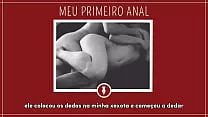 MEU PRIMEIRO SEXO ANAL - Contos Libertinos