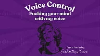 Voice Control: Fucking your mind with my voice