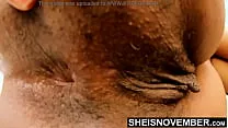 Great Hairy Butt HD Msnovember Spreading Her Butthole Open With Tight Pussy Bush And Legs While Laying Sideways Poking Her Innocent Babe From America, Foot And Toes Closeup At The Camera While Talk Dirty By Sheisnovember